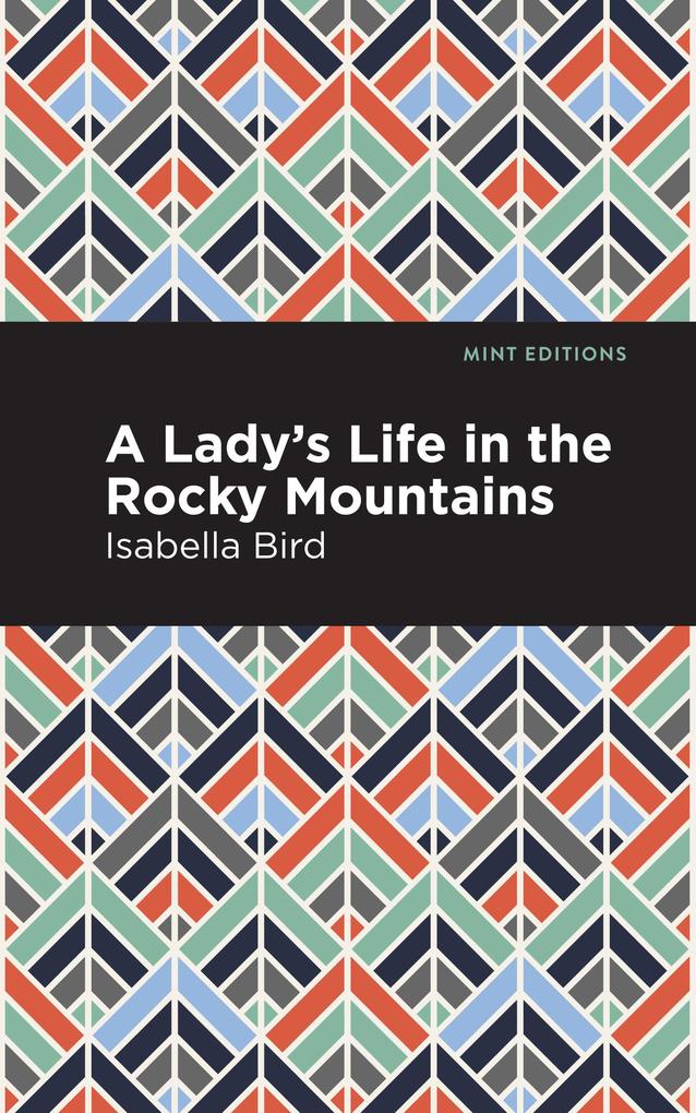 A Lady‘s Life in the Rocky Mountains