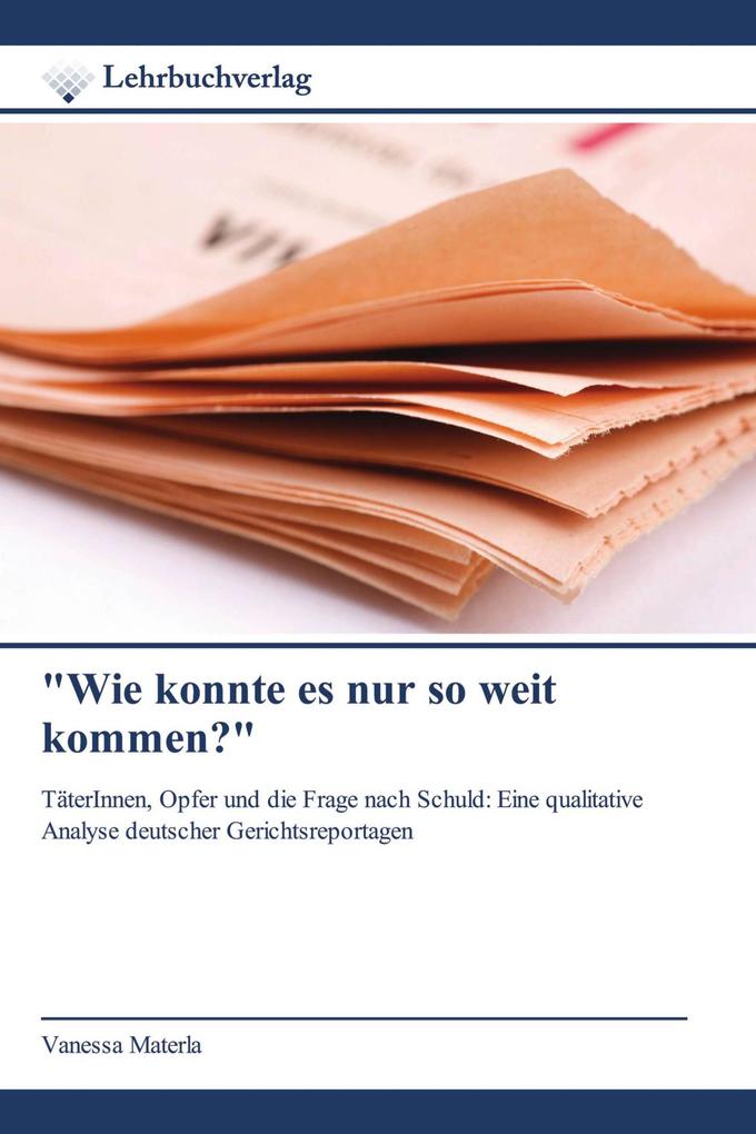 'Wie konnte es nur so weit kommen?'
