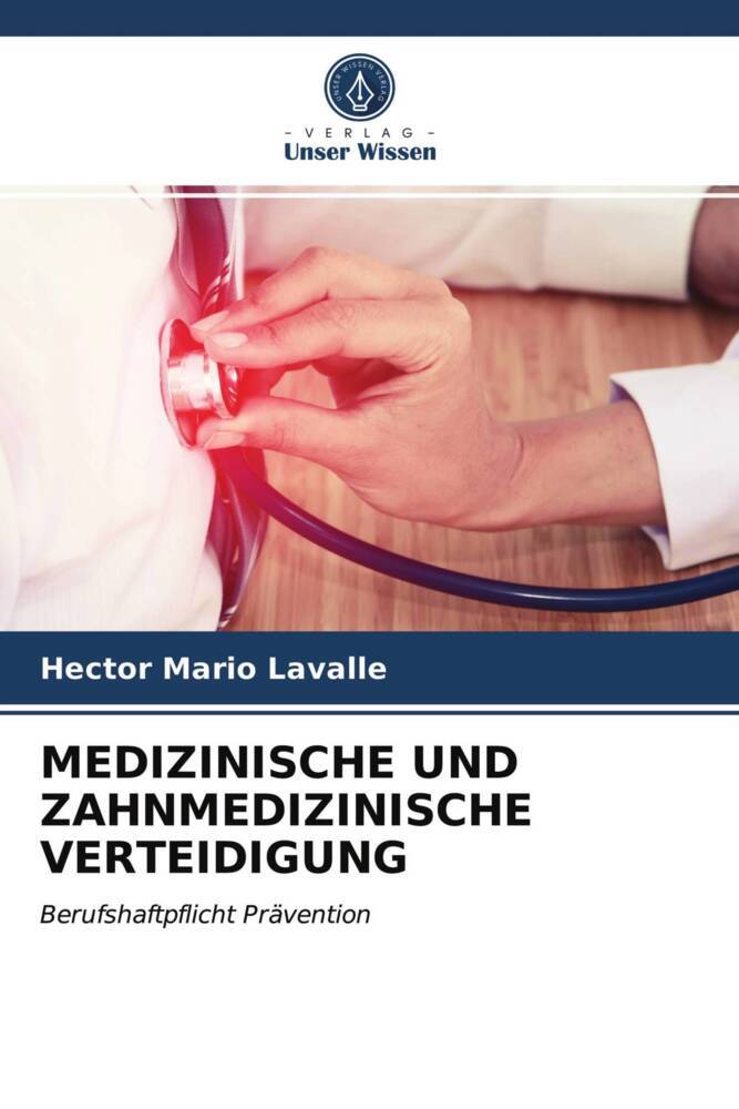 MEDIZINISCHE UND ZAHNMEDIZINISCHE VERTEIDIGUNG