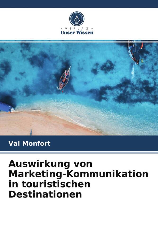 Auswirkung von Marketing-Kommunikation in touristischen Destinationen