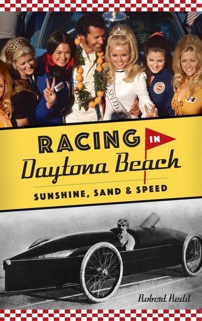 Racing in Daytona Beach: Sunshine Sand and Speed