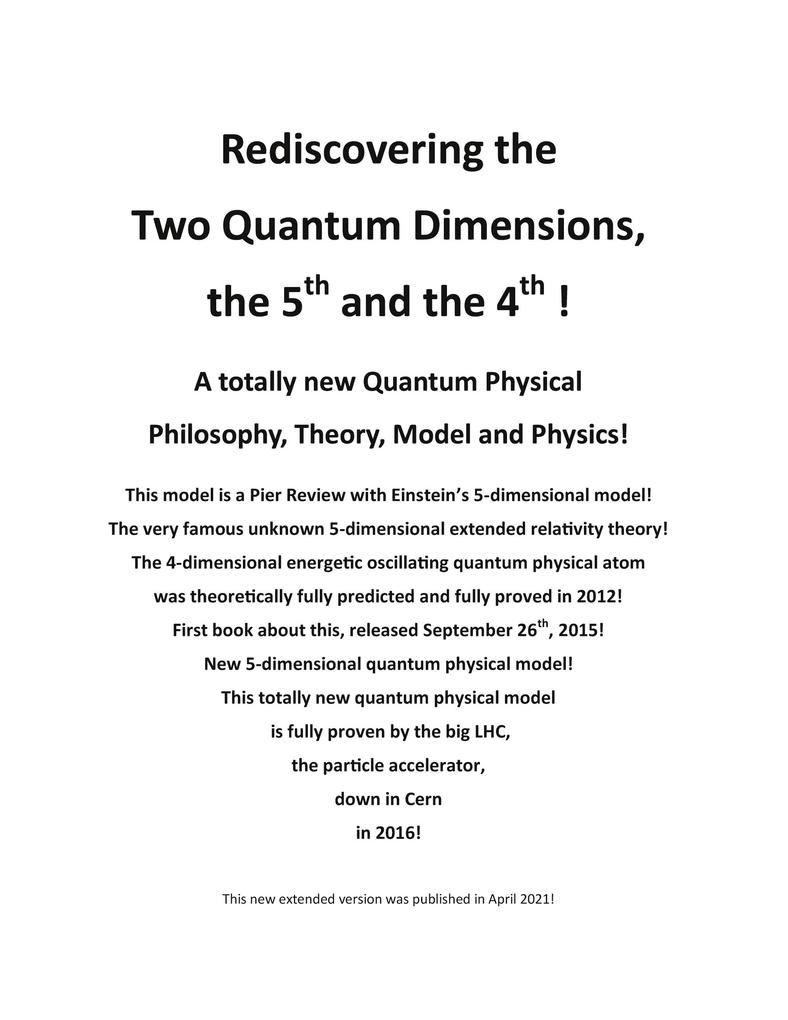 Rediscovering the Two Quantum Dimensions the 5th and the 4th dimension!