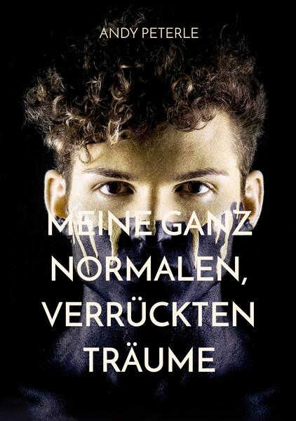 Meine ganz normalen verrückten Träume