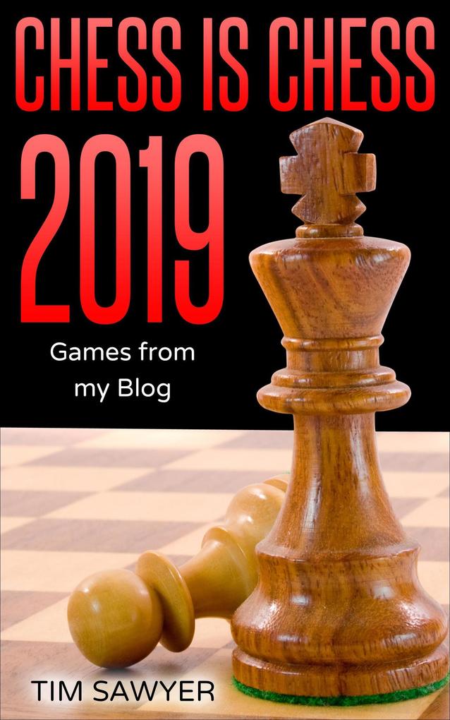 Chess Is Chess 2019