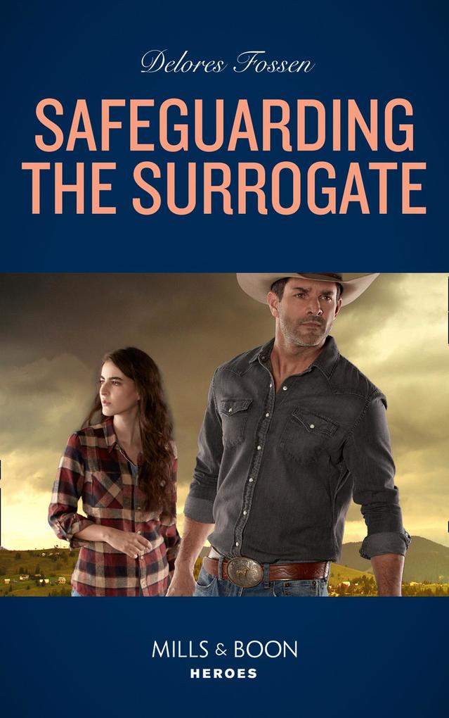 Safeguarding The Surrogate (Mercy Ridge Lawmen Book 2) (Mills & Boon Heroes)