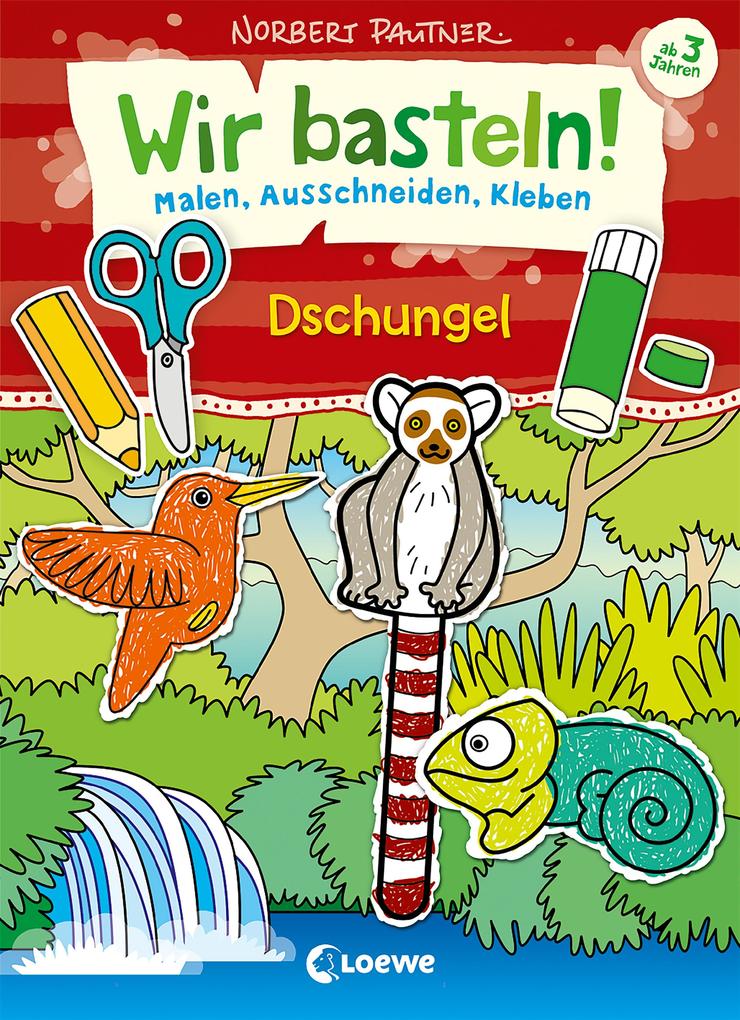 Image of Wir basteln! - Malen Ausschneiden Kleben - Dschungel