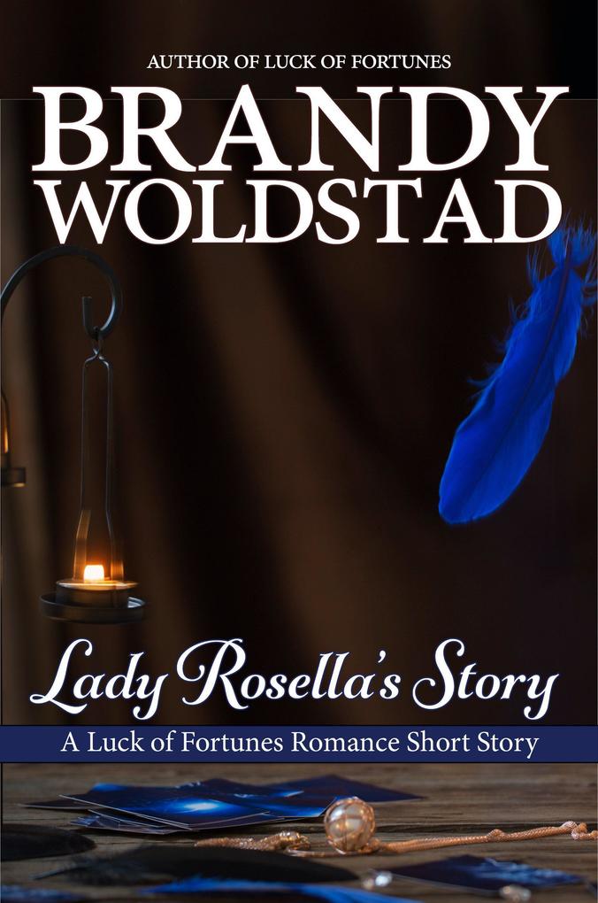 Lady Rosella‘s Story