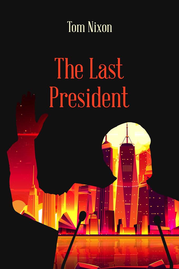 The Last President