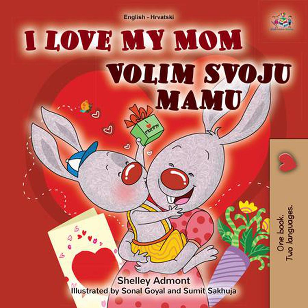  My Mom Volim svoju mamu (English Croatian Bilingual Collection)
