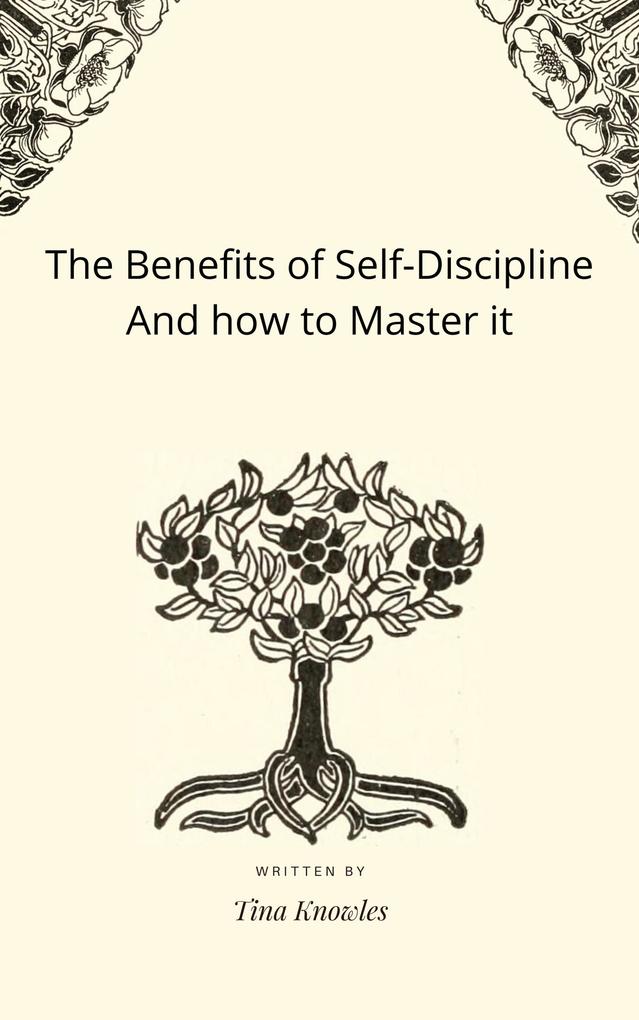 The Benefits of Self-Discipline And how to Master it