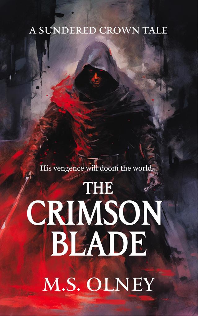 The Crimson Blade (The Sundered Crown Saga)