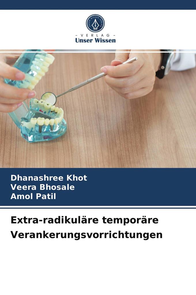 Extra-radikuläre temporäre Verankerungsvorrichtungen