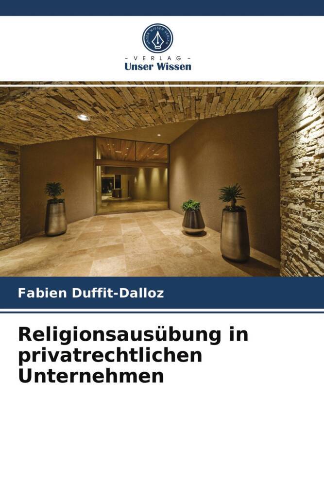 Religionsausübung in privatrechtlichen Unternehmen