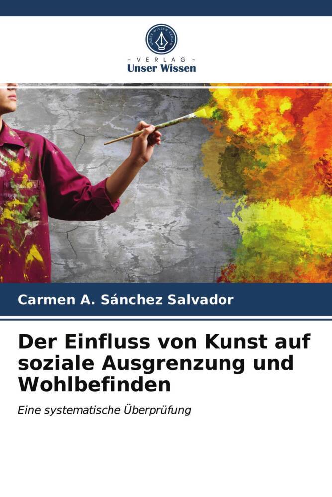Der Einfluss von Kunst auf soziale Ausgrenzung und Wohlbefinden