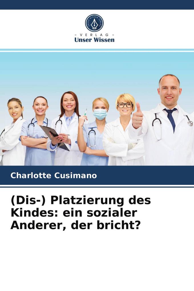 (Dis-) Platzierung des Kindes: ein sozialer Anderer der bricht?