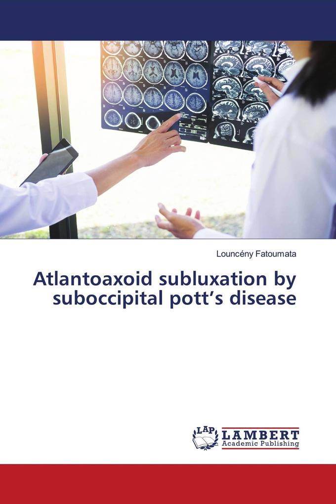 Atlantoaxoid subluxation by suboccipital pott's disease