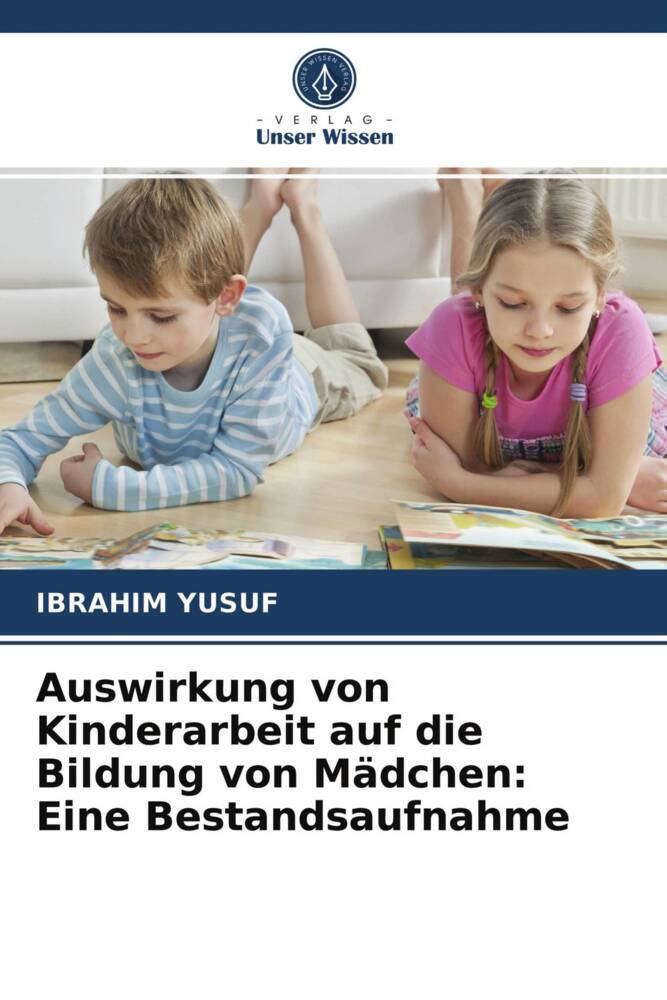 Auswirkung von Kinderarbeit auf die Bildung von Mädchen: Eine Bestandsaufnahme