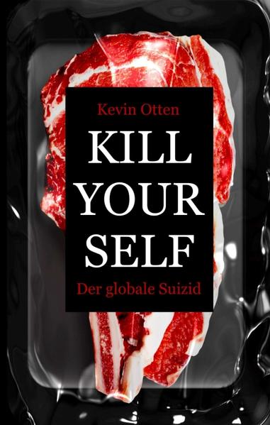 Kill Yourself - Der Globale Suizid