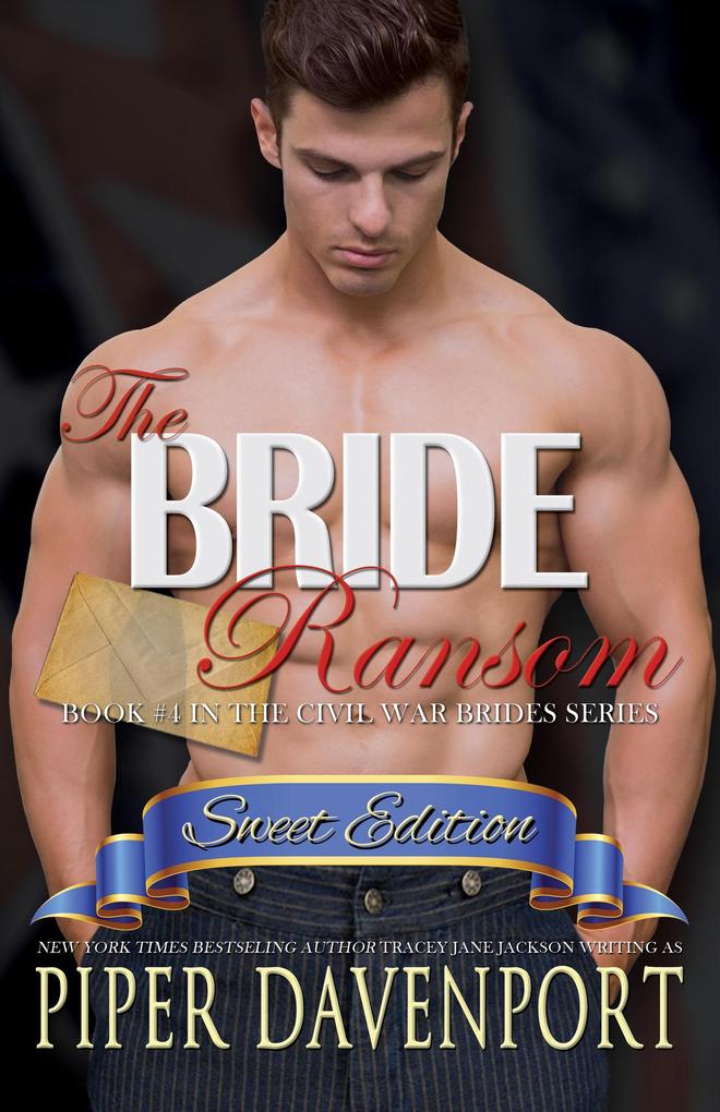 The Bride Ransom - Sweet Edition (Civil War Brides Series - Sweet Editions #4)