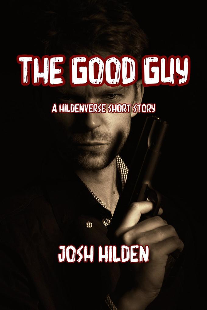 The Good Guy (The Hildenverse)
