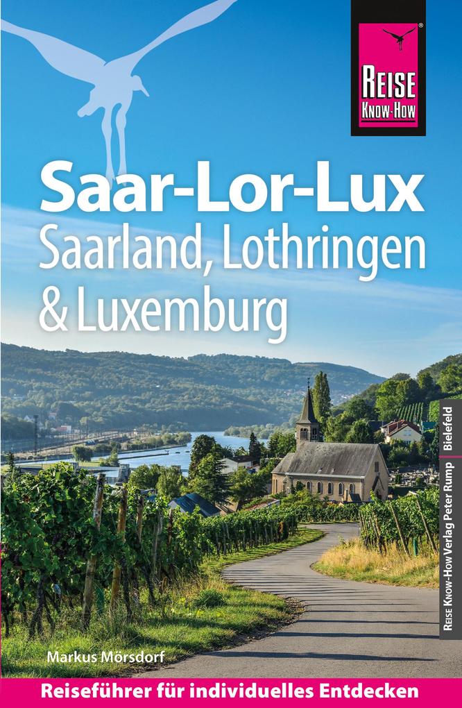 Reise Know-How Reiseführer Saar-Lor-Lux (Dreiländereck Saarland Lothringen Luxemburg)