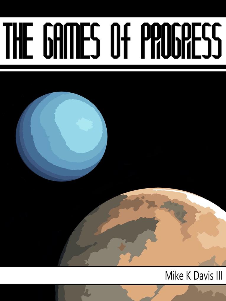 The Games of Progress