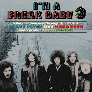 I‘m A Freak Baby 3 ~ A Further Journey Through The