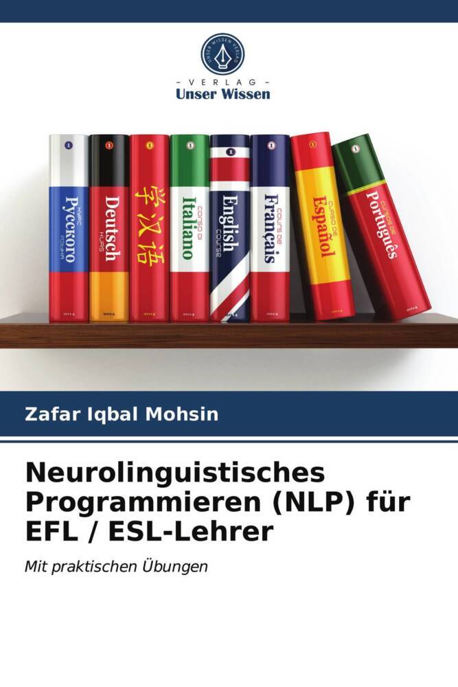 Neurolinguistisches Programmieren (NLP) für EFL / ESL-Lehrer
