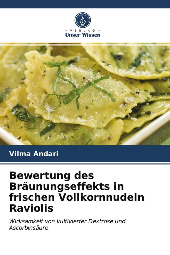 Bewertung des Bräunungseffekts in frischen Vollkornnudeln Raviolis