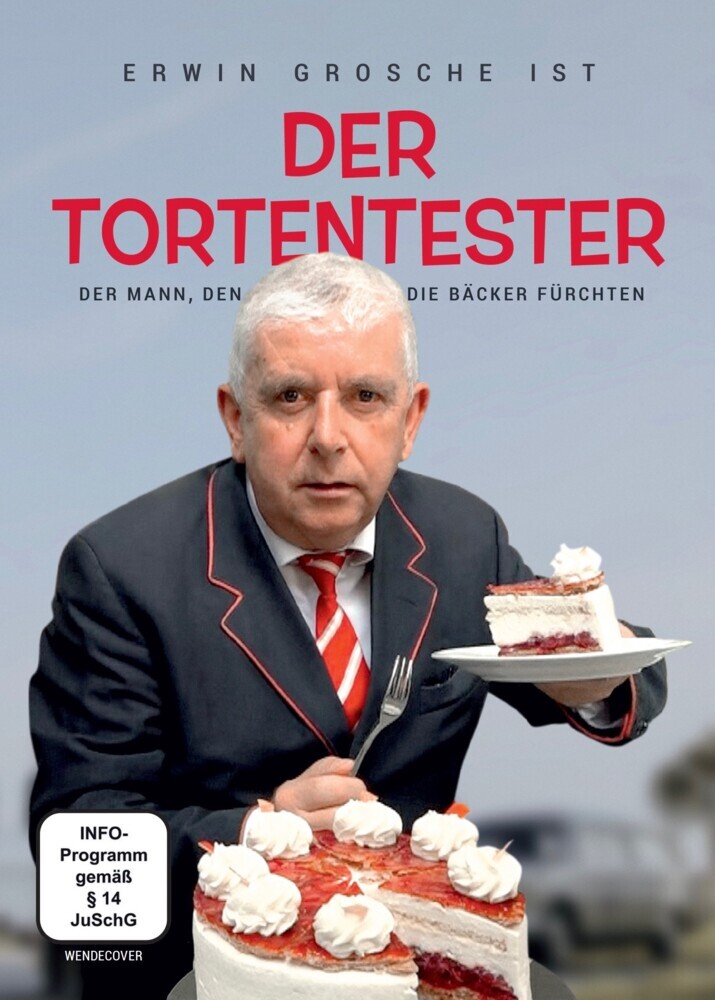 Erwin Grosche: Der Tortentester - der Mann den die Bäcker fürchten