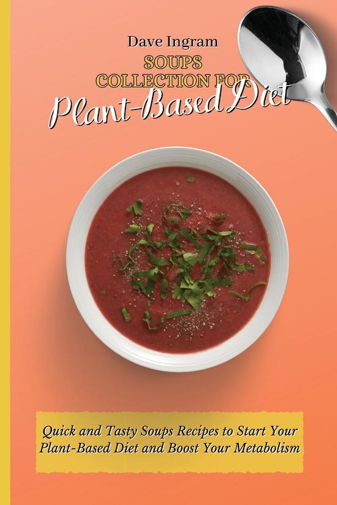 Soups Collection for Plant-Based Diet