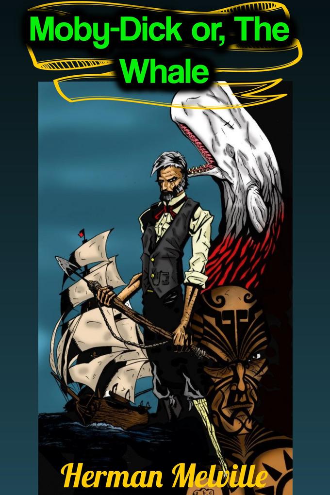 Moby-Dick or The Whale - Herman Melville