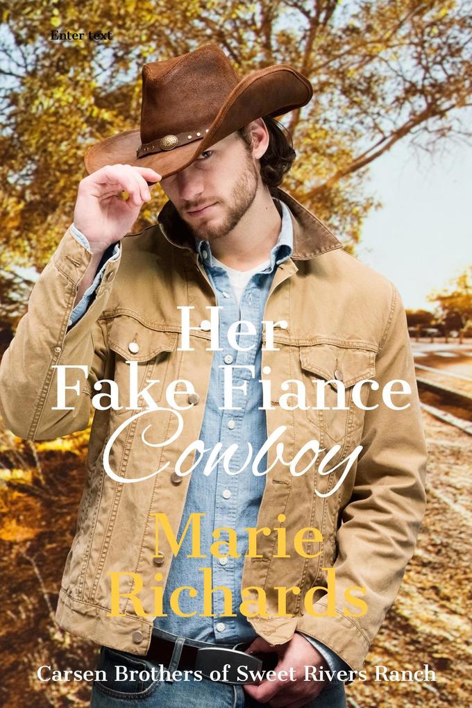 Her Fake Fiance Cowboy (Carsen Brothers Sweet Clean Western Romance #3)