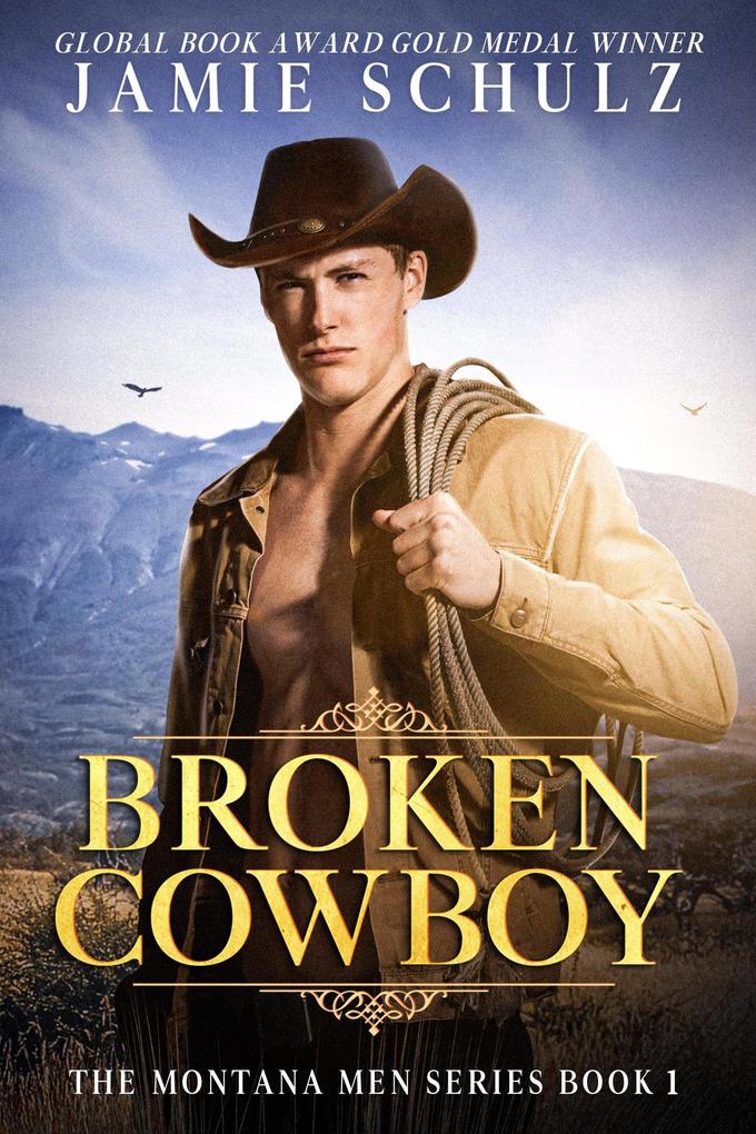 Broken Cowboy (The Montana Men Series #1)