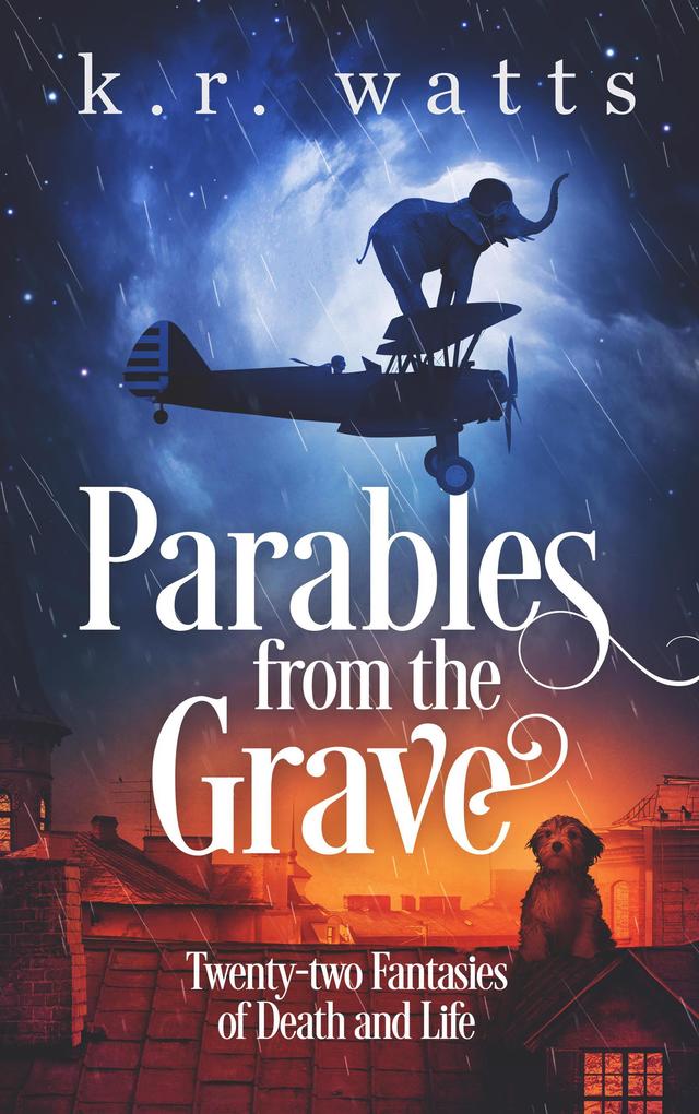Parables from the Grave (Philosophical Fantasies)