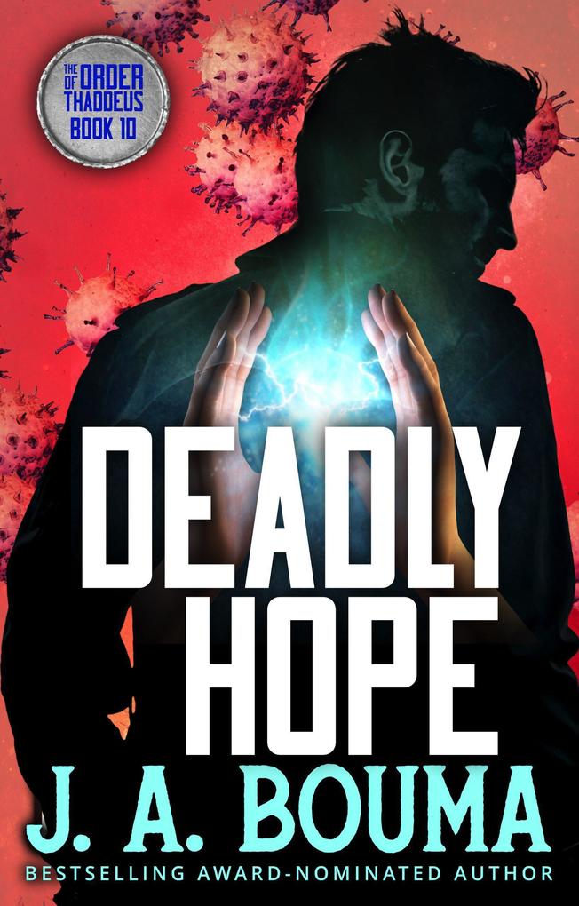 Deadly Hope (Order of Thaddeus #10)