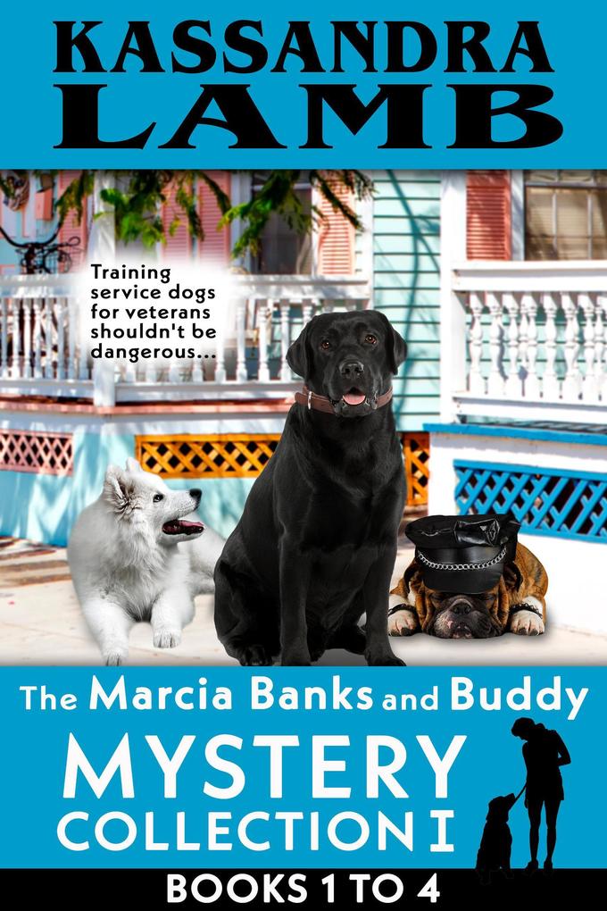 The Marcia Banks and Buddy Mystery Collection I Books 1-4 (The Marcia Banks and Buddy Mystery Collections #1)