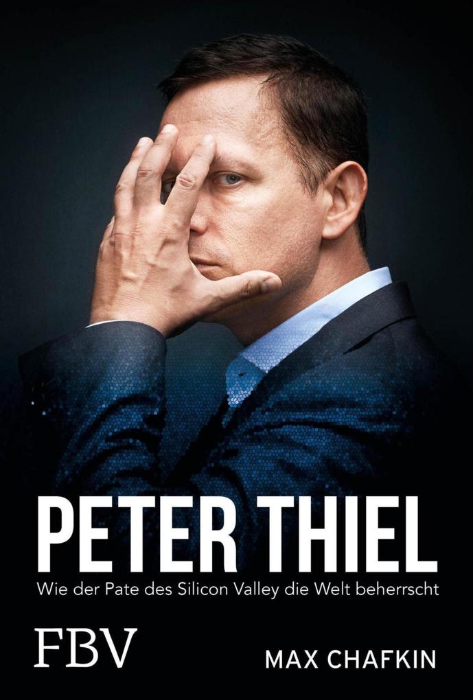 Peter Thiel - Facebook PayPal Palantir