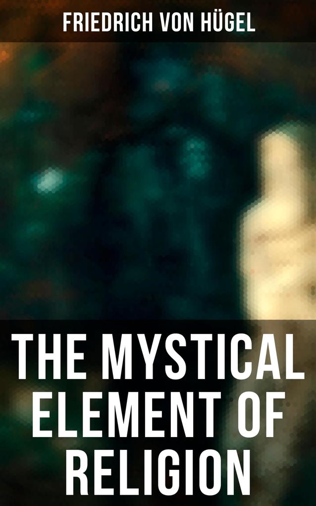 The Mystical Element of Religion