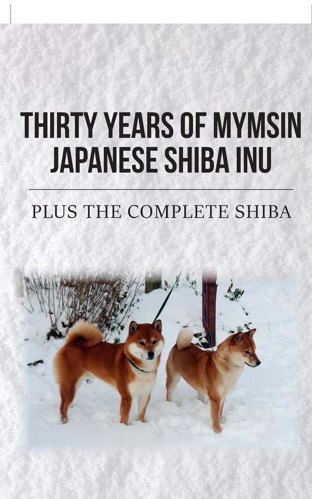 Thirty Years of Mymsin Japanese Shiba Inu