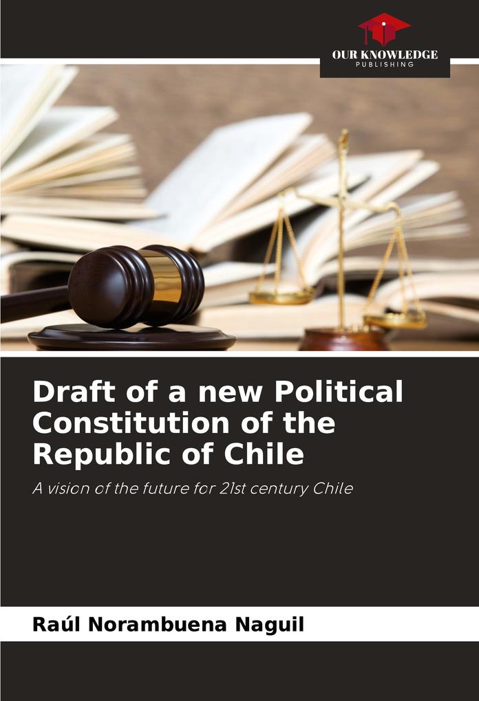 Draft of a new Political Constitution of the Republic of Chile
