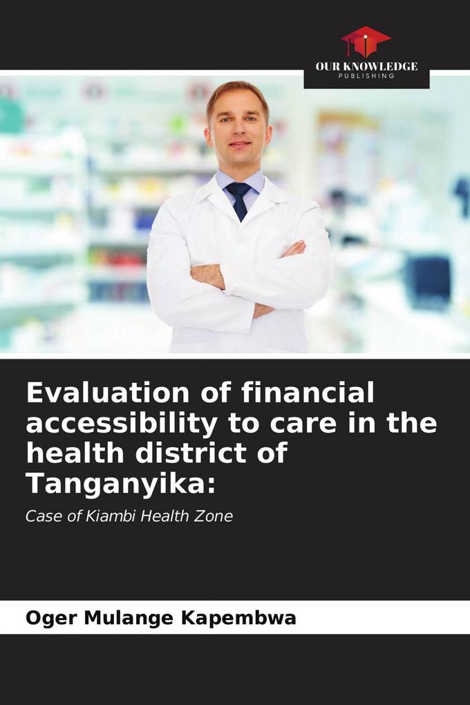 Evaluation of financial accessibility to care in the health district of Tanganyika: