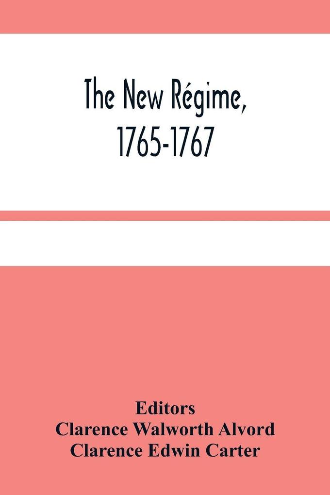 The New Régime 1765-1767