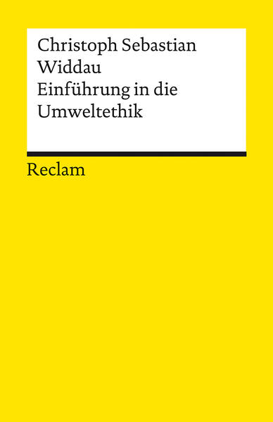 Einführung in die Umweltethik - Christoph Sebastian Widdau