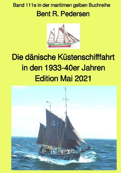 Image of maritime gelbe Reihe bei Jürgen Ruszkowski / Die dänische Küstenschifffahrt In den 1933-40er Jahren