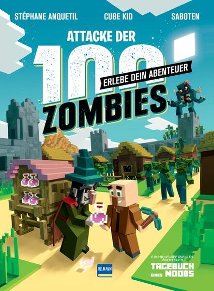 Attacke der 100 Zombies (Spannende Abenteuergeschichten für Kinder ab 8 Jahren in denen Fantasie Aufmerksamkeit und Kombinatorik gefragt sind) - HILF MINUS SEIN DORF ZU VERTEIDIGEN!