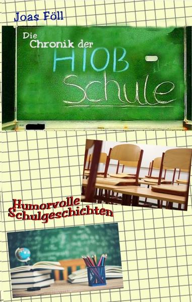 Die Chronik der Hiob-Schule