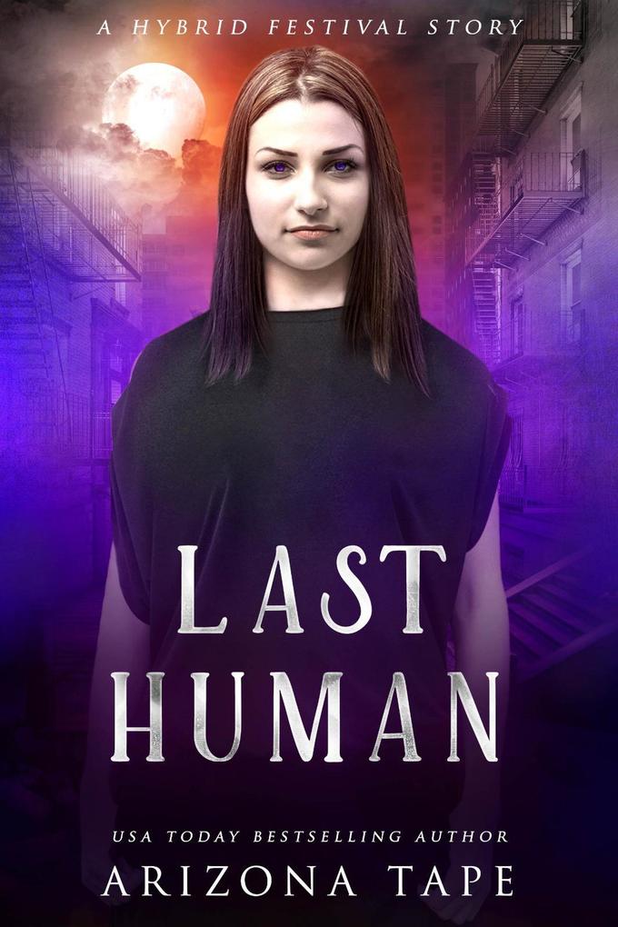 Last Human (The Hybrid Festival #1)