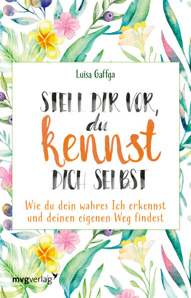 Stell dir vor du kennst dich selbst
