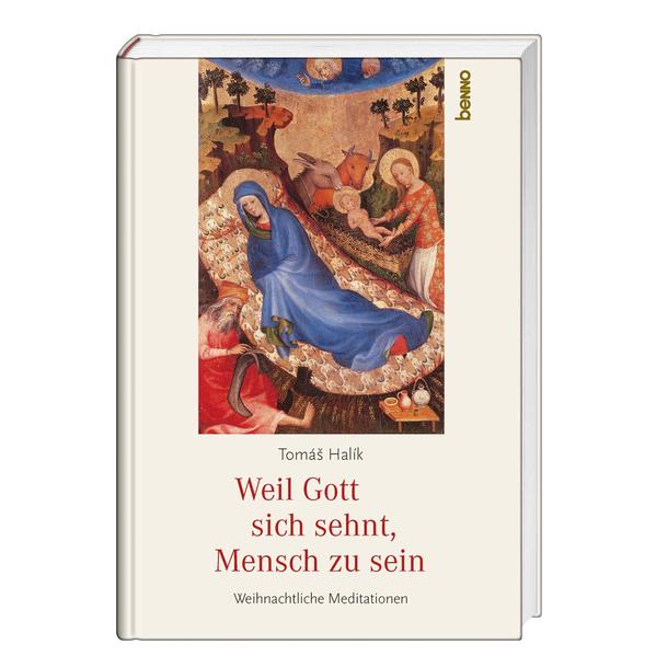 Weil Gott sich sehnt Mensch zu sein